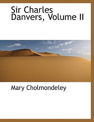 Sir Charles Danvers, Volume II 1116395142 Book Cover