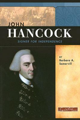 John Hancock: Signer for Independence 0756510740 Book Cover