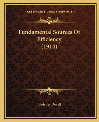 Fundamental Sources Of Efficiency (1914) 1164654241 Book Cover