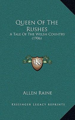Queen of the Rushes: A Tale of the Welsh Countr... 1165047950 Book Cover