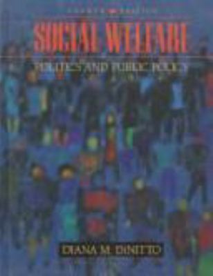 Social Welfare: Politics and Public Policy 0130638196 Book Cover