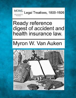 Ready Reference Digest of Accident and Health I... 1240121903 Book Cover