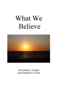 What We Believe 1533593043 Book Cover
