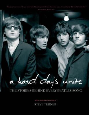 A Hard Day's Write: The Stories Behind Every Be... 1844424243 Book Cover