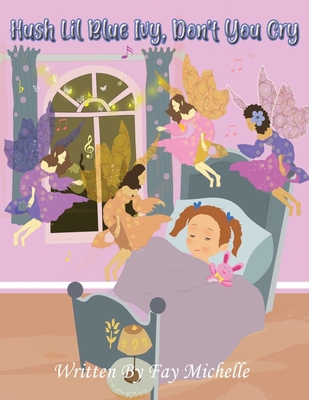 Hush Lil Blue Ivy, Don't You Cry [Large Print] 108809323X Book Cover