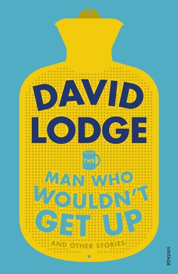 The Man Who Wouldn't Get Up and Other Stories 1784704687 Book Cover