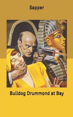 Bulldog Drummond at Bay B085K7PD41 Book Cover