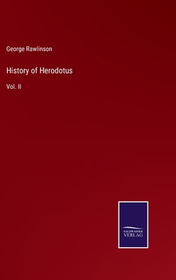 History of Herodotus: Vol. II 3375032978 Book Cover