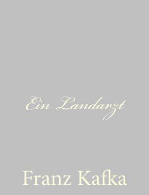 Ein Landarzt [German] 149057929X Book Cover