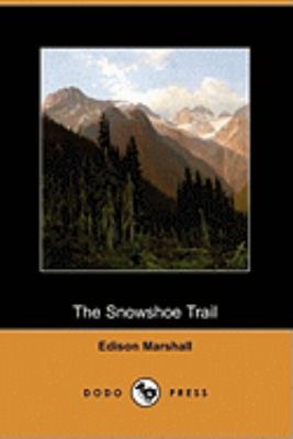 The Snowshoe Trail (Dodo Press) 140996759X Book Cover