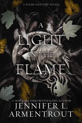 A Light in the Flame: A Flesh and Fire Novel 1957568143 Book Cover