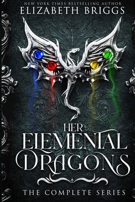 Her Elemental Dragons: The Complete Series B08NYDCK4P Book Cover
