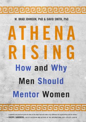 Athena Rising: How and Why Men Should Mentor Women 1629561517 Book Cover