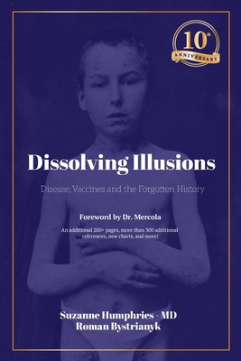 Dissolving Illusions: Disease, Vaccines, and th...            Book Cover