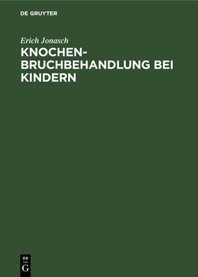 Knochenbruchbehandlung bei Kindern [German] 3110086832 Book Cover