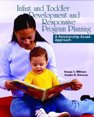 Infant and Toddler Development and Responsive P... 0130992410 Book Cover