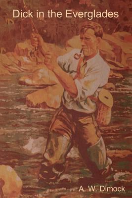 Dick in the Everglades 1618951904 Book Cover