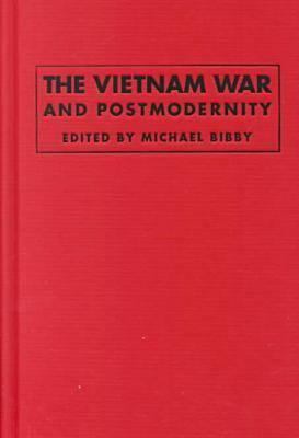 The Vietnam War and Postmodernity 1558492372 Book Cover