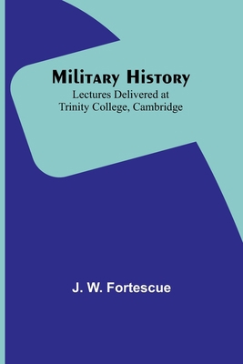 Military History: Lectures Delivered at Trinity... 9357383085 Book Cover