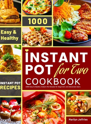 The Ultimate Instant Pot for Two Cookbook: 1000... 1801210411 Book Cover