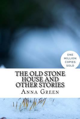 The Old Stone House and Other Stories 1717021131 Book Cover