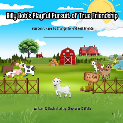 Billy Bob's Playful Pursuit of True Friendship B0DYZF73VG Book Cover