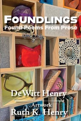Foundlings: Found Poems From Prose 1953136575 Book Cover