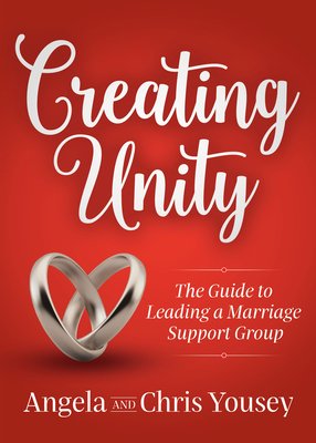 Creating Unity: The Guide to Leading a Marriage... 1642797200 Book Cover