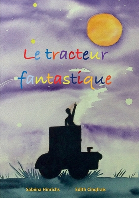 Le tracteur fantastique [French] 2322189839 Book Cover