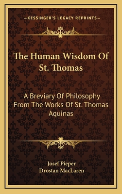 The Human Wisdom Of St. Thomas: A Breviary Of P... 1164473514 Book Cover