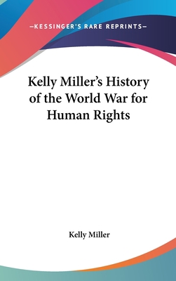 Kelly Miller's History of the World War for Hum... 0548012598 Book Cover