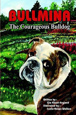 Paperback Bullmina the Courageous Bulldog Book