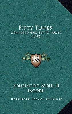 Fifty Tunes: Composed And Set To Music (1878) 1168862825 Book Cover