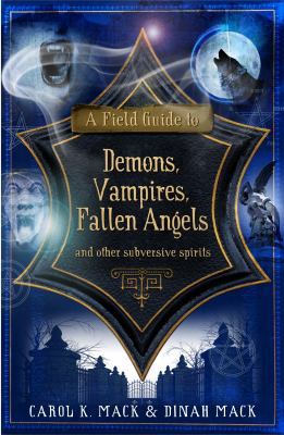 A Field Guide to Demons, Vampires, Fallen Angel... 1846684161 Book Cover