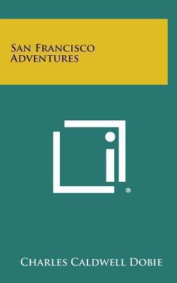 San Francisco Adventures 1258911914 Book Cover