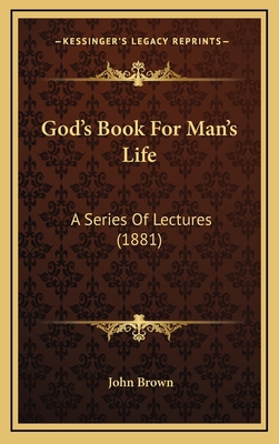 God's Book for Man's Life: A Series of Lectures... 116472844X Book Cover