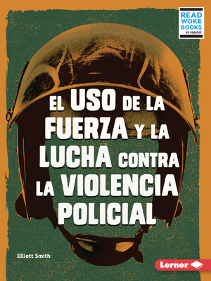 El USO de la Fuerza Y La Lucha Contra La Violen... [Spanish] 1728474698 Book Cover