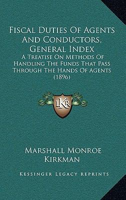 Fiscal Duties Of Agents And Conductors, General... 1167135504 Book Cover