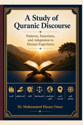 A Study of Quranic Discourse: Patterns, Functio... B0H2MYHS3T Book Cover