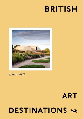 British Art Destinations 1914314921 Book Cover