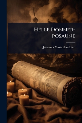 Helle Donner-posaune [German] 1024437647 Book Cover