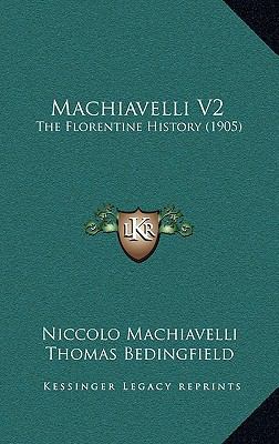 Machiavelli V2: The Florentine History (1905) 1166670112 Book Cover