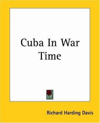 Cuba In War Time 1419114646 Book Cover