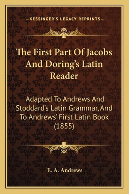 The First Part Of Jacobs And Doring's Latin Rea... 1164646737 Book Cover