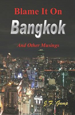 Blame It On Bangkok 1440473803 Book Cover