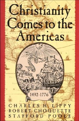 Christianity Comes to the Americas 1492-1776 1557785015 Book Cover