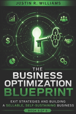 The Business Optimization Blueprint: Exit Strat... B0GYHYJ79Q Book Cover