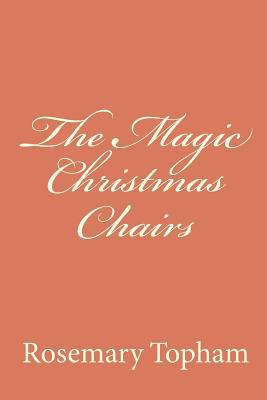 The Magic Christmas Chairs 1456395602 Book Cover