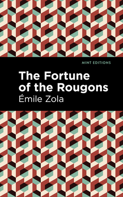 The Fortune of the Rougons 1513133217 Book Cover