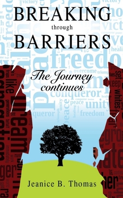 Breaking Through Barriers: The Journey Continues B08TQ42Q35 Book Cover